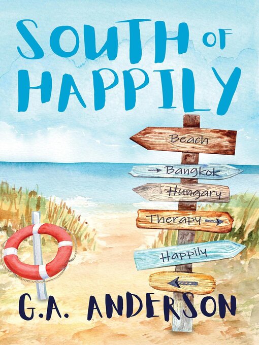 Title details for South of Happily by G.A. Anderson - Available